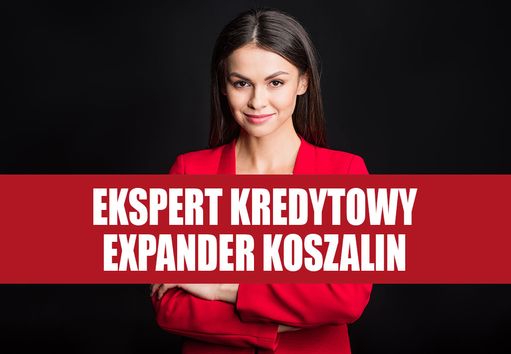 Expander Koszalin - Ekspert Kredytowy