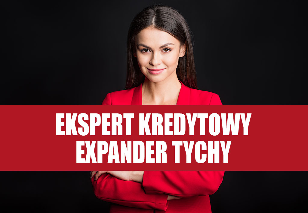 Expander Tychy- Ekspert Kredytowy