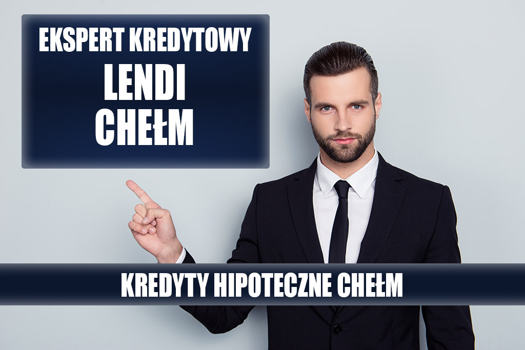 Lendi Chełm - Kredyt hipoteczny