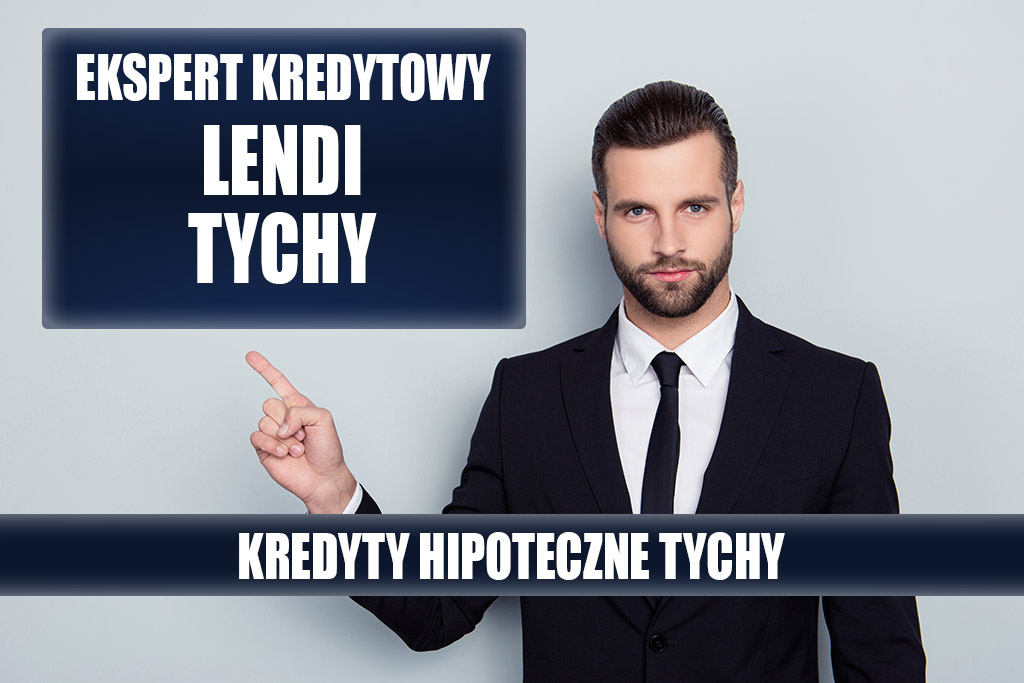 Lendi Tychy - Kredyt hipoteczny